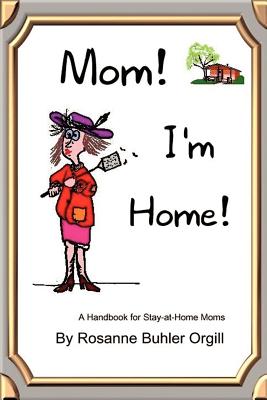 Mom! I'm Home!