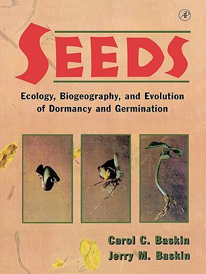 Seeds: Ecology, Biogeography, And, Evolution of Dormancy and Germination