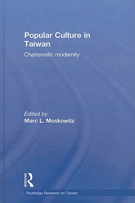 Popular Culture in Taiwan: Charismatic Modernity