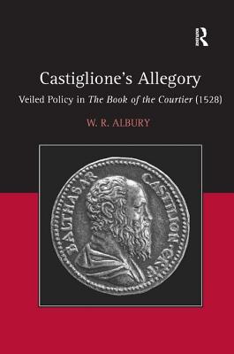 Castiglione's Allegory: Veiled Policy in the Book of the Courtier (1528)