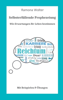Wie Erwartungen Ihr Leben bestimmen: Selbsterfüllende Prophezeiung