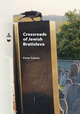 Crossroads of Jewish Bratislava: An Ethnological Examination of the Jewish Community Between the 19th and 21st Centuries