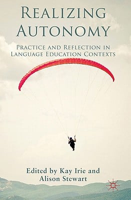 Realizing Autonomy: Practice and Reflection in Language Education Contexts