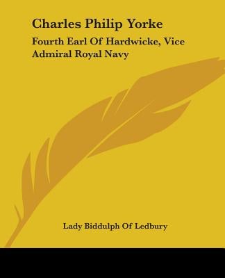 Charles Philip Yorke: Fourth Earl Of Hardwicke, Vice Admiral Royal Navy