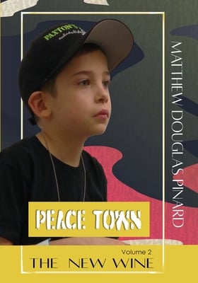 The New Wine: Volume 2 Peace Town