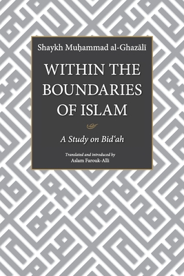 Within the Boundaries of Islam: A Study on Bid'ah