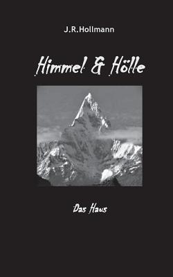 Himmel und Hölle: Das Haus