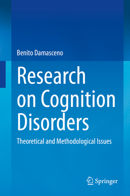Research on Cognition Disorders: Theoretical and Methodological Issues