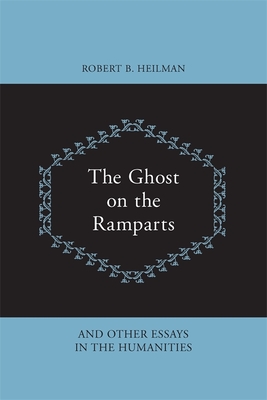 The Ghost on the Ramparts and Other Essays in the Humanities