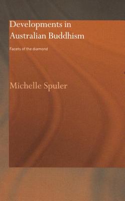 Developments in Australian Buddhism: Facets of the Diamond