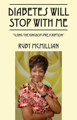 Diabetes Will Stop With Me: "Using The Kingdom Prescription"
