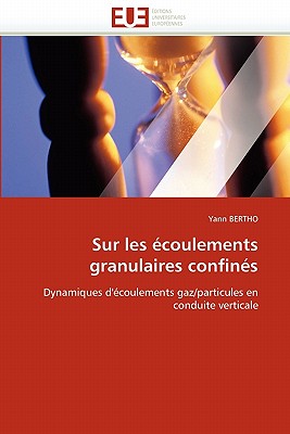 Sur les écoulements granulaires confinés