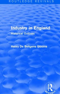 Industry in England: Historical Outlines