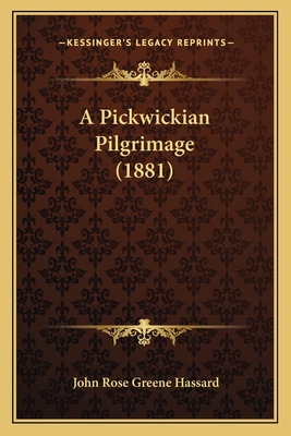 A Pickwickian Pilgrimage (1881)