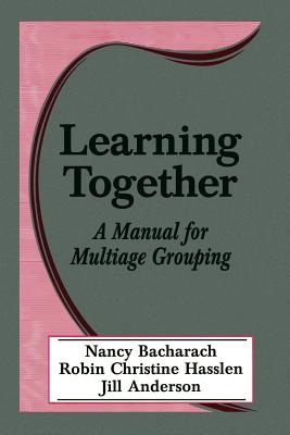 Learning Together: A Manual for Multiage Grouping