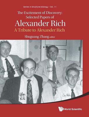 Excitement of Discovery: Selected Papers of Alexander Rich