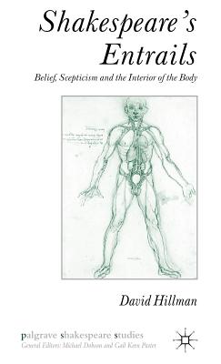 Shakespeare's Entrails: Belief, Scepticism and the Interior of the Body