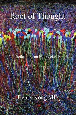 Root of Thought: Reflections on Neuroscience
