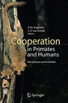 Cooperation in Primates and Humans: Mechanisms and Evolution