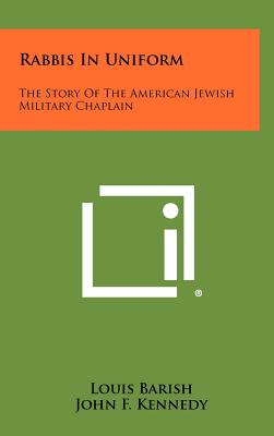 Rabbis in Uniform: The Story of the American Jewish Military Chaplain