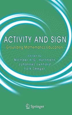 Activity and Sign: Grounding Mathematics Education