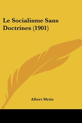 Le Socialisme Sans Doctrines (1901)