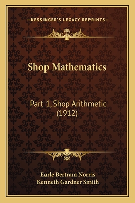 Shop Mathematics: Part 1, Shop Arithmetic (1912)