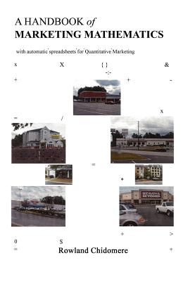 A Handbook of Marketing Mathematics: With Automatic Spreadsheets for Quantitative Marketing