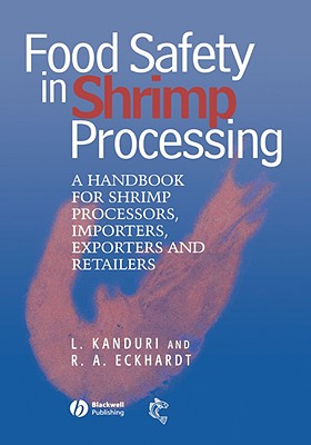 Food Safety in Shrimp Processing: A Handbook for Shrimp Processors, Importers, Exporters and Retailers