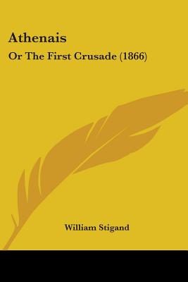 Athenais: Or The First Crusade (1866)