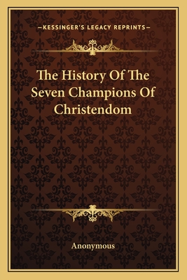 The History Of The Seven Champions Of Christendom