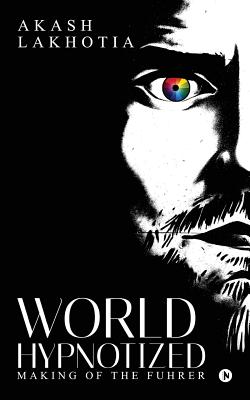 World Hypnotized: Making of the Fuhrer