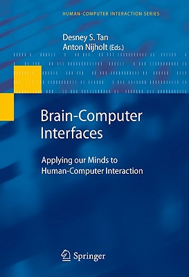 Brain-Computer Interfaces: Applying Our Minds to Human-Computer Interaction