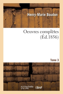 Oeuvres Complètes. Tome 3