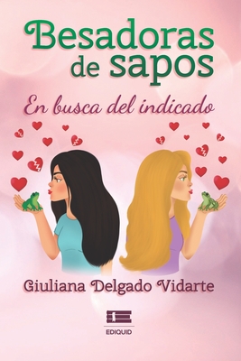 Besadoras de sapos: En busca del indicado