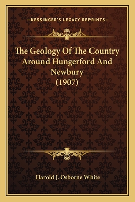 The Geology Of The Country Around Hungerford And Newbury (1907)