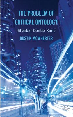 The Problem of Critical Ontology: Bhaskar Contra Kant