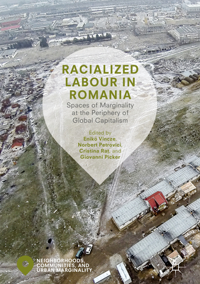 Racialized Labour in Romania: Spaces of Marginality at the Periphery of Global Capitalism