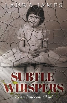 Subtle Whispers: To An Innocent Child