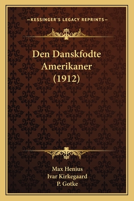 Den Danskfodte Amerikaner (1912)