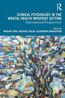 Clinical Psychology in the Mental Health Inpatient Setting: International Perspectives