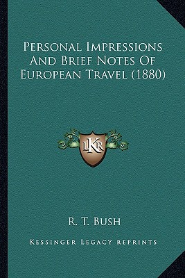 Personal Impressions And Brief Notes Of European Travel (1880)