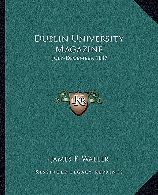 Dublin University Magazine: July-December 1847