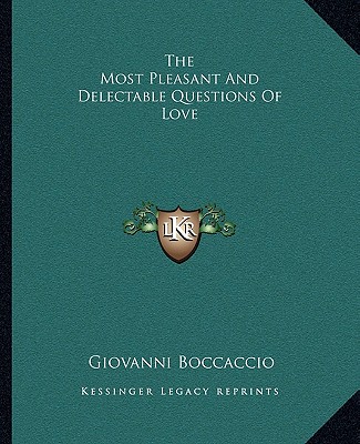The Most Pleasant And Delectable Questions Of Love