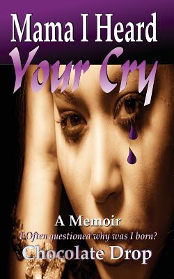 Mama I Heard Your Cry