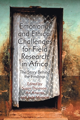 Emotional and Ethical Challenges for Field Research in Africa: The Story Behind the Findings
