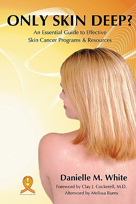 Only Skin Deep?: An Essential Guide to Effective Skin Cancer Programs and Resources