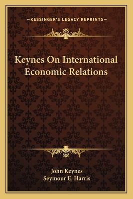 Keynes On International Economic Relations