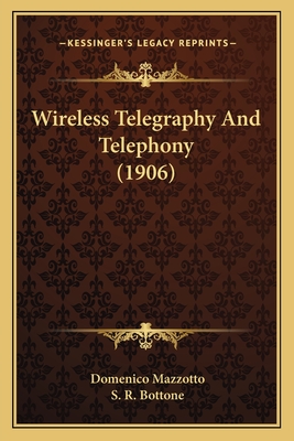 Wireless Telegraphy And Telephony (1906)