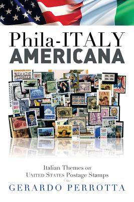 Phila-Italy Americana: Italian Themes on United States Postage Stamps